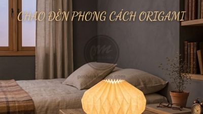 Tự chế chao đèn (Lampshade) phong cách Origami từ giấy cứng