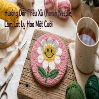 Hướng Dẫn Thêu Xù (Punch Needle) Làm Lót Ly Cho Người Mới Bắt Đầu
